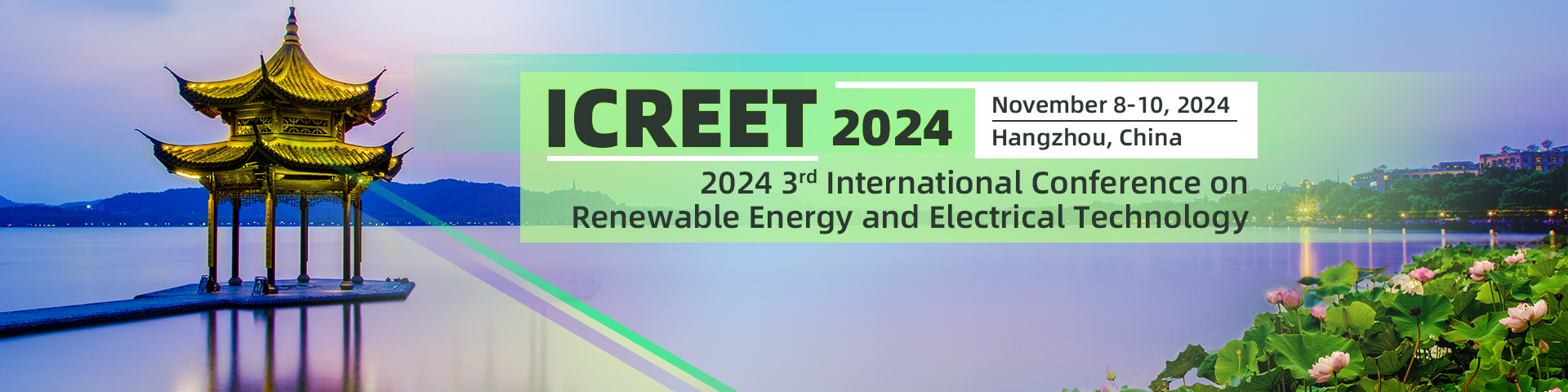2024 3rd International Conference on Renewable Energy and Electrical Technology (ICREET 2024), Hangzhou, Zhejiang, China