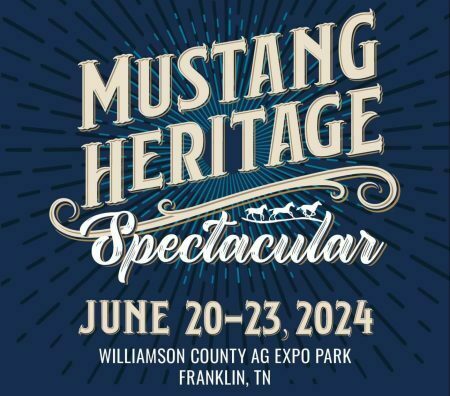 THE MUSTANG HERITAGE FOUNDATION ANNOUNCES MUSTANG HERITAGE SPECTACULAR IN TENNESSEE, Franklin, Tennessee, United States