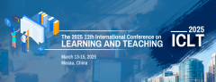 2025 11th International Conference on Learning and Teaching (ICLT 2025)