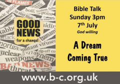 A short Bible talk, Sunday 7th July at 3pm Christadelphian Meeting Room, NR14 7DW