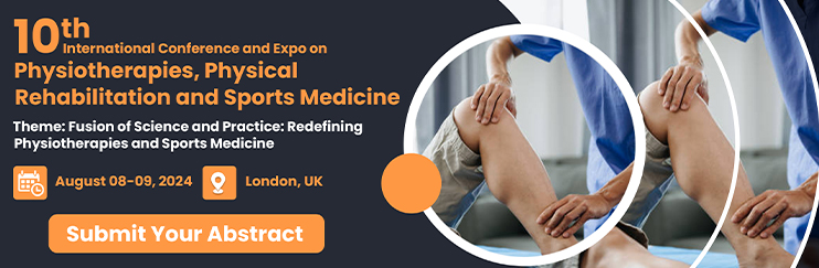 10th International Conference and Expo on  Physiotherapies, Physical Rehabilitation and Sports Medicine, London, United Kingdom