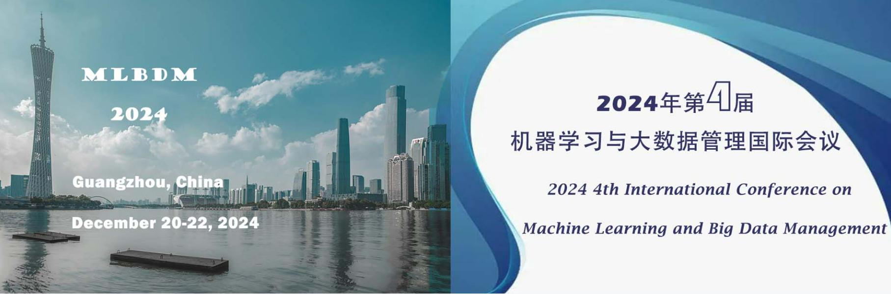 2024 4th International Conference on Machine Learning and Big Data Management (MLBDM 2024), Guangzhou, Guangdong, China
