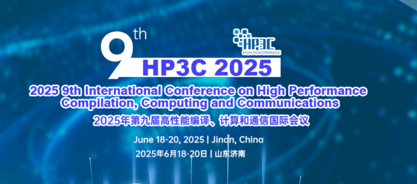 2025 9th International Conference on High Performance Compilation, Computing and Communications (HP3C 2025), Jinan, China