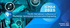 2025 The 9th International Conference on Mechanical, Aeronautical and Automotive Engineering (ICMAA 2025)