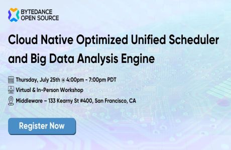 ByteDance Open Source Meetup: Cloud Native Scheduling and Big Data Analysis, San Francisco, California, United States
