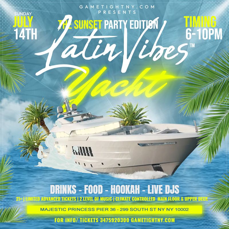 NYC Latin Vibes™ Sunday Sunset Majestic Yacht Party Cruise Pier 36 2024, New York, United States
