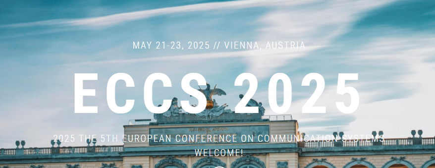 2025 the 5th European Conference on Communication Systems (ECCS 2025), Vienna, Austria