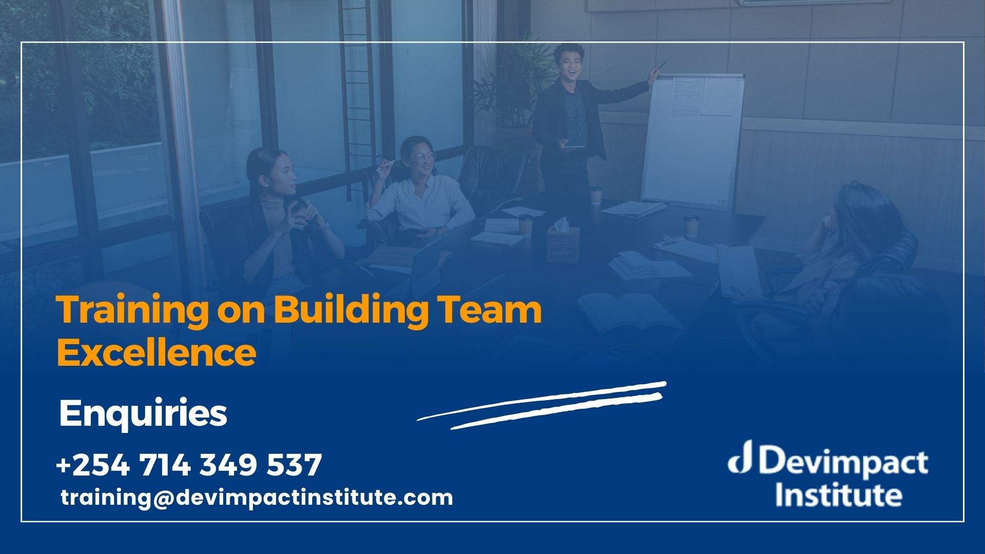 Training on Building Team Excellence, Devimpact Institute, Nairobi, Kenya