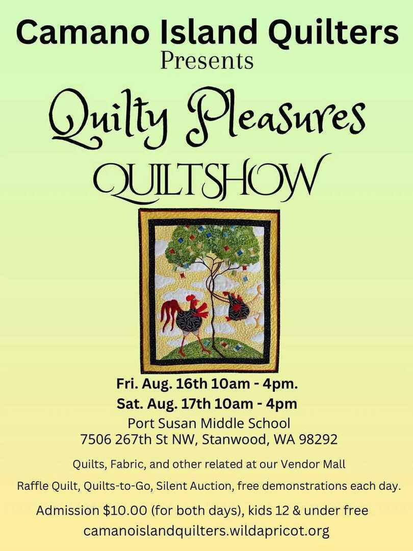 Camano Island Quilters Presents "Quilty Pleasures" Quilt Show, Stanwood, Washington, United States