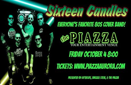 Sixteen Candles at The Piazza - #Afterlife, Aurora, Illinois, United States