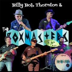 Billy Bob Thornton and The Boxmasters