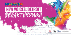 Mosaic Youth Theatre: New Voices Detroit - Breakthrough