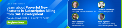 Learn About Powerful New Features In SAP Subscription Billing