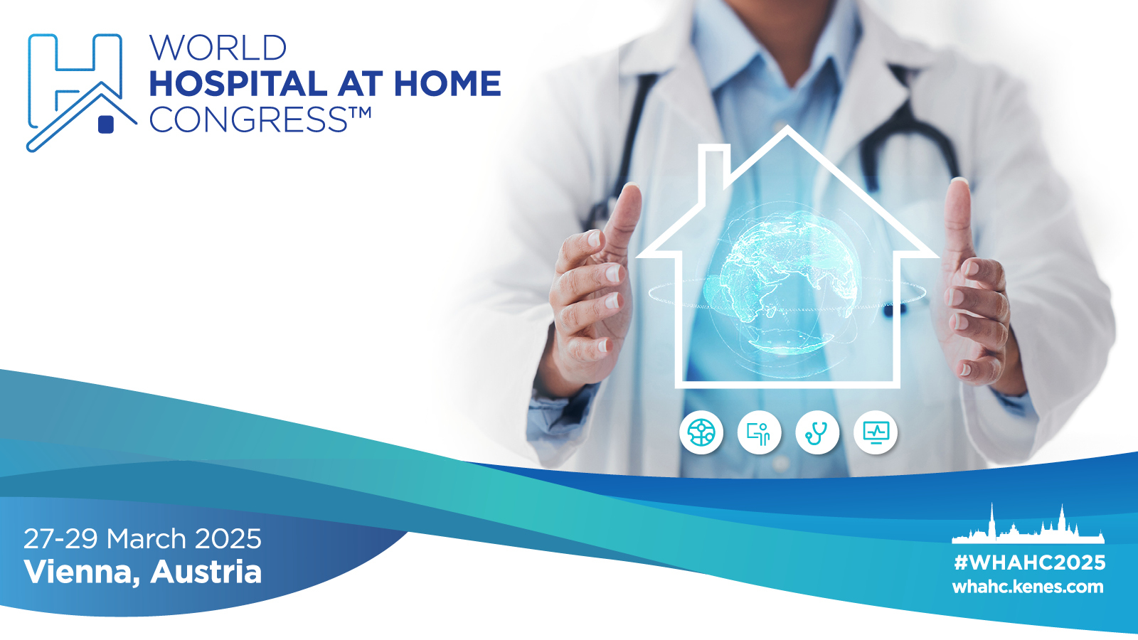 World Hospital at Home Congress™ (WHAHC 2025), Wien, Austria