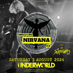 SMELLS LIKE NIRVANA UK at The Underworld - London