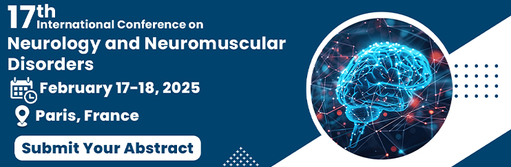 17th International Conference on  Neurology and Neuromuscular Disorders, Paris, France