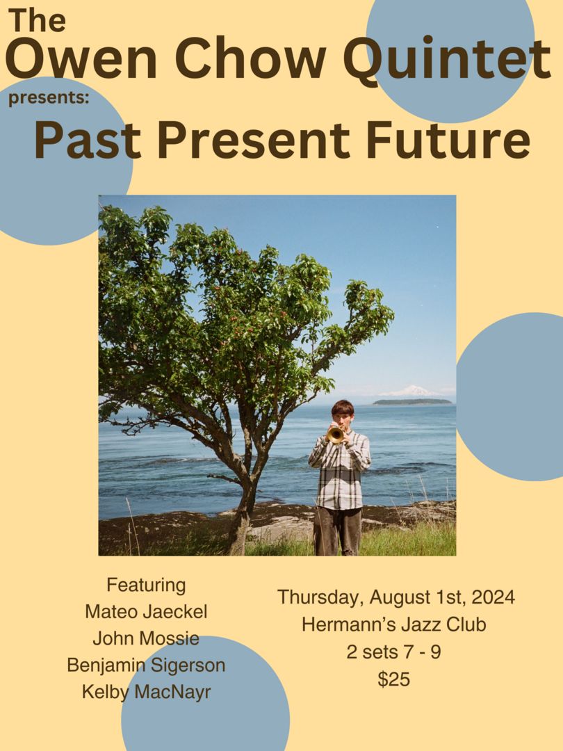 The Owen Chow Quintet : PAST, PRESENT, FUTURE, Victoria, British Columbia, Canada