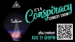 "It's a Conspiracy!" Comedy Show - Hollywood