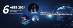 2024 6th International Conference on Advanced Information Science and System (AISS 2024)