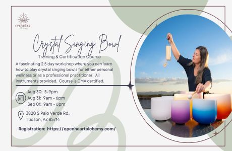 Crystal Singing Bowl Training and Certification Course - Aug 30 to Sep 1, 2024 - Tucson, AZ, Tucson, Arizona, United States