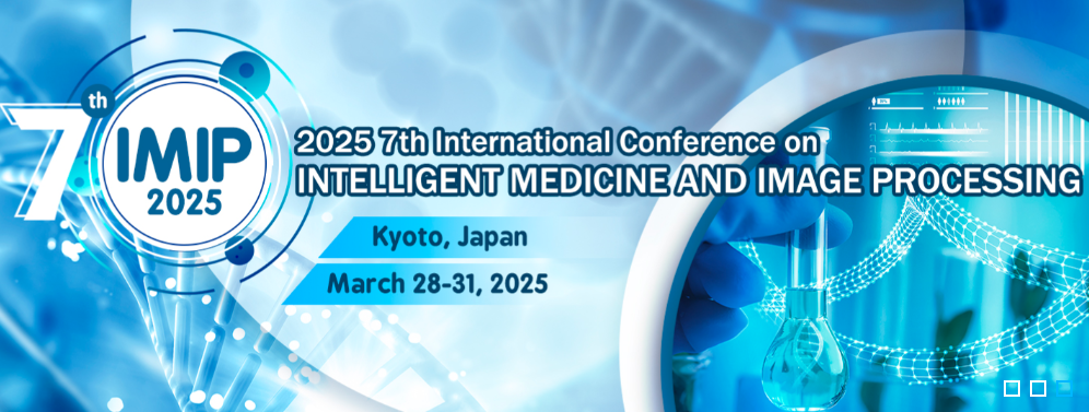 2025 7th International Conference on Intelligent Medicine and Image Processing (IMIP 2025), Kyoto, Japan