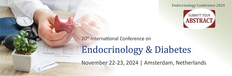20th World Congress on Endocrinology & Diabetes, Amsterdam, Netherlands