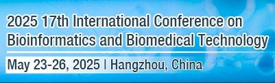 2025 17th International Conference on Bioinformatics and Biomedical Technology (ICBBT 2025), Hangzhou, China