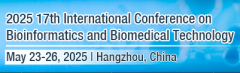 2025 17th International Conference on Bioinformatics and Biomedical Technology (ICBBT 2025)