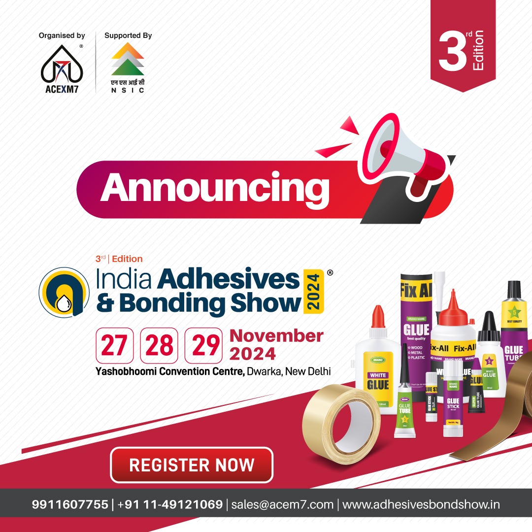 India Adhesives & Bonding Show 2024, Yashobhoomi Convention Centre, Dwarka Sec 25, New ,Delhi,India
