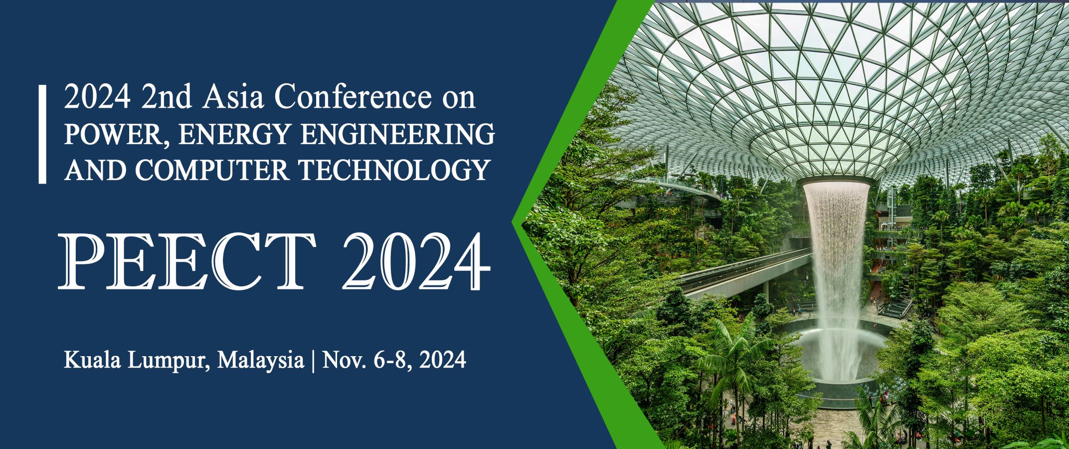 2024 2nd Asia Conference on Power, Energy Engineering and Computer Technology  (PEECT 2024), Kuala Lumpur, Malaysia