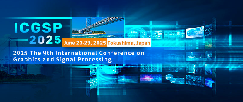 2025 The 9th International Conference on Graphics and Signal Processing (ICGSP 2025), Tokushima, Japan