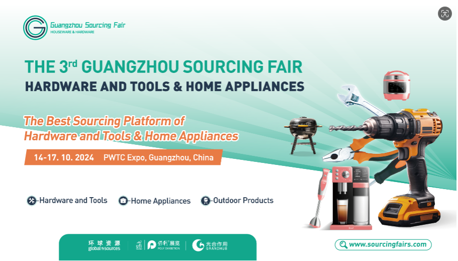 The 3rd Guangzhou Sourcing Fair：Hardware and Tools & Home Appliances, Guangzhou, Guangdong, China