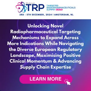 6th Targeted Radiopharmaceuticals Summit Europe 2024, Amsterdam, Noord-Holland, Netherlands