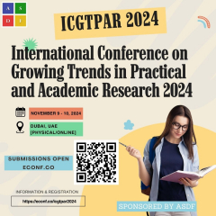 International Conference on Growing Trends in Practical and Academic Research 2024
