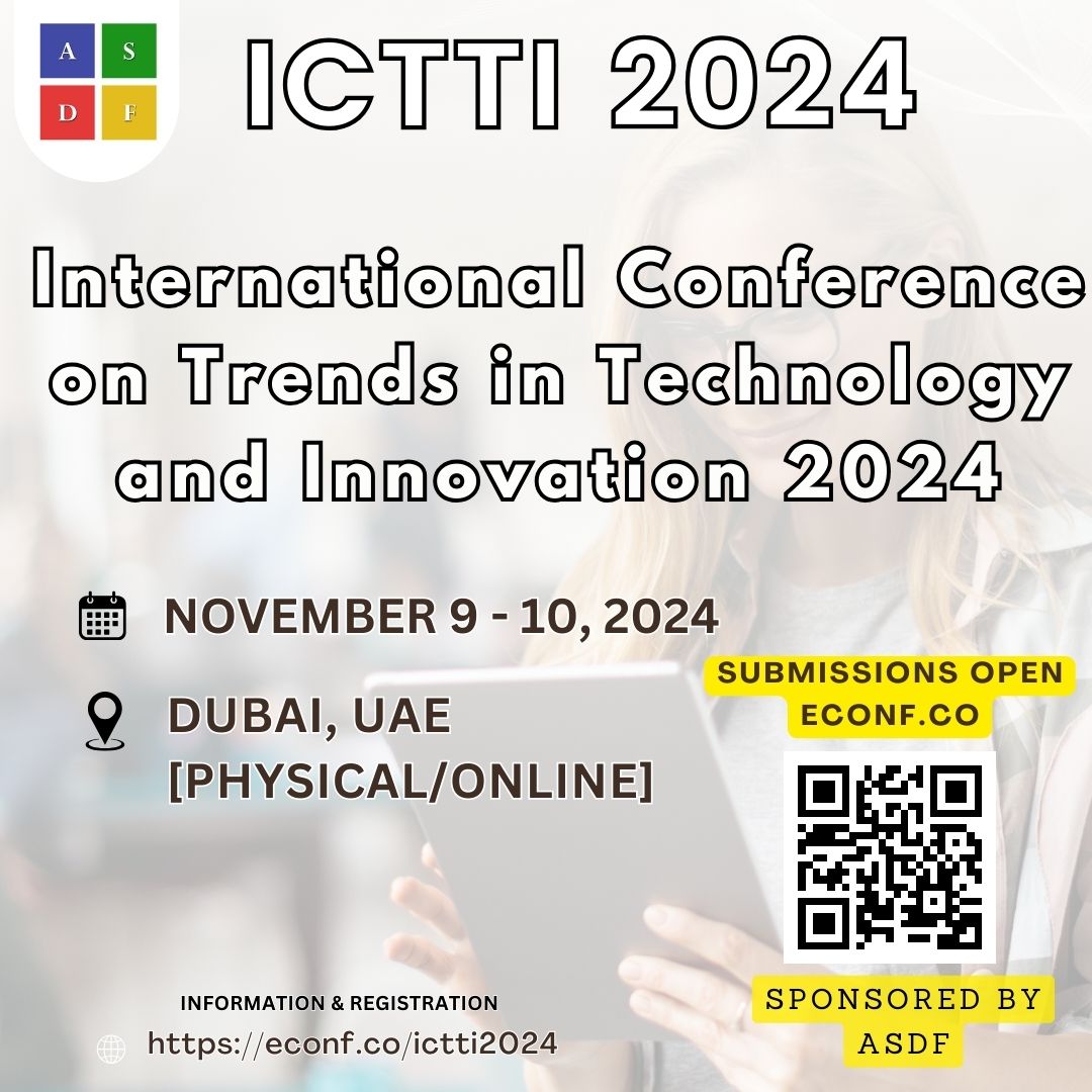 International Conference on Trends in Technology and Innovation 2024, Online Event