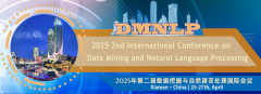 2025 2nd International Conference on Data Mining and Natural Language Processing (DMNLP 2025)-EI Compendex&Scopus