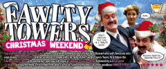 Fawlty Towers Christmas Weekend 30/11/2024 - Port Talbot