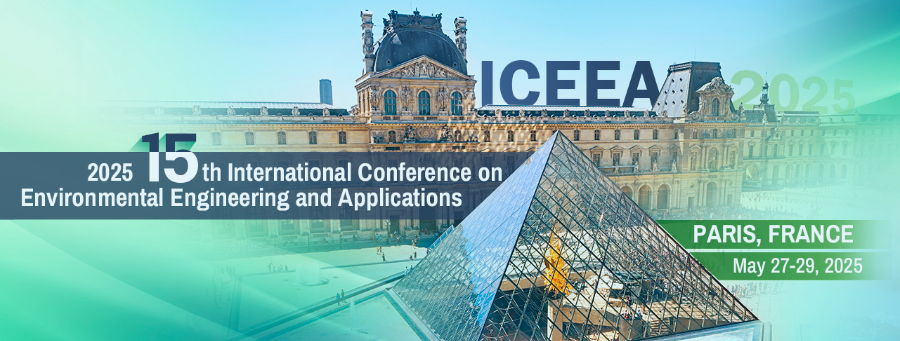 2025 15th International Conference on Environmental Engineering and Applications (ICEEA 2025), Paris, France