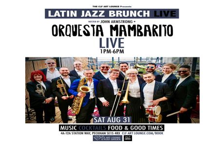 Latin Jazz Brunch Live with Orquesta Mambarito (Live) + DJ John Armstrong, London, England, United Kingdom