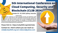 5th International Conference on Cloud Computing, Security and Blockchain (CLSB 2024)