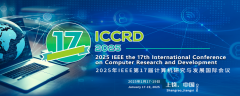 2025 IEEE 17th International Conference on Computer Research and Development (ICCRD 2025)