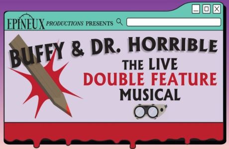 Buffy And Dr. Horrible - The Live Double-Feature Musical, Santa Rosa, California, United States