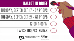 Ballot in Brief: Learn about the California propositions, with the League of Women Voters and UCSF