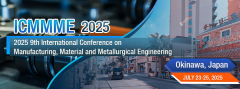 2025 The 9th International Conference on Manufacturing, Material and Metallurgical Engineering (ICMMME 2025)