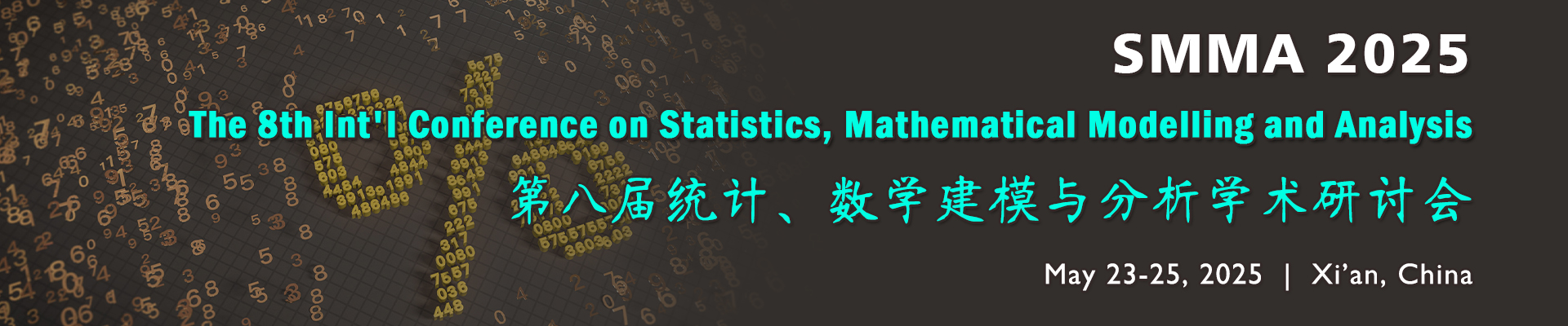 The 8th Int'l Conference on Statistics, Mathematical Modelling and Analysis (SMMA 2025), Xi'an, Shaanxi, China