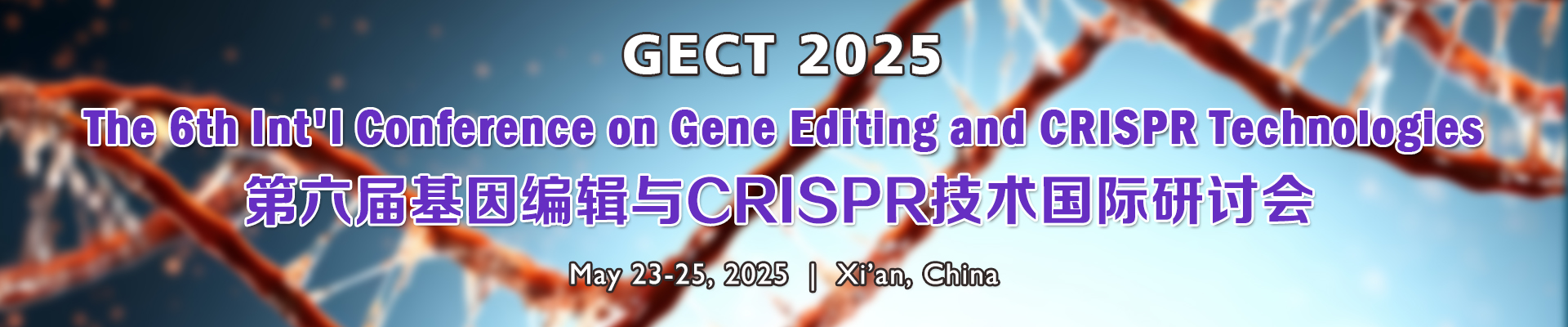 The 6th Int'l Conference on Gene Editing and CRISPR Technologies (GECT 2025), Xi'an, Shaanxi, China