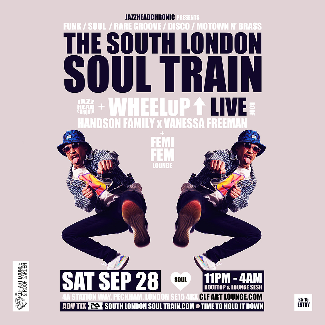 The South London Soul Train with WheelUp (Live) + More on 2 floors, London, England, United Kingdom