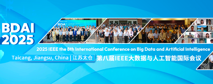 2025 the 8th International Conference on Big Data and Artificial Intelligence (BDAI 2025), Taicang, China