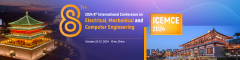 2024 8th International Conference on Electrical, Mechanical and Computer Engineering(ICEMCE 2024)