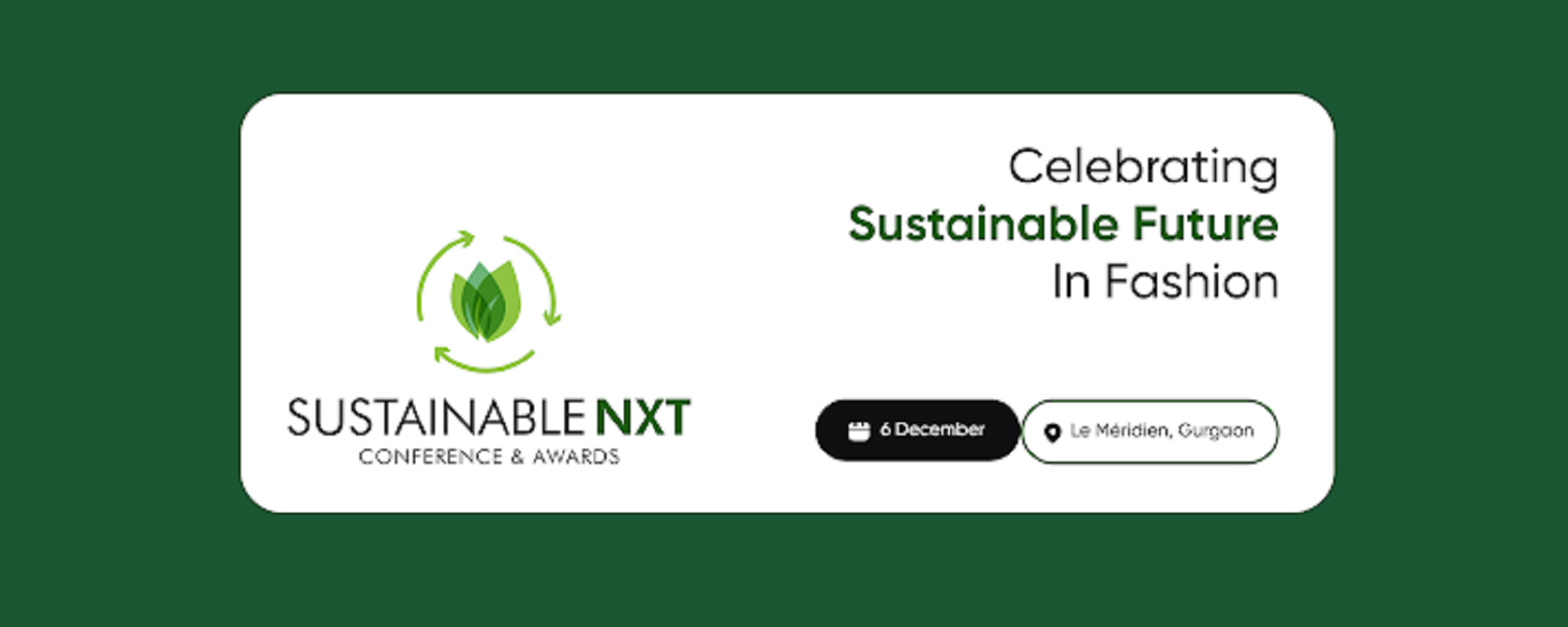 Get Ready For SustainableNXT Conference & Awards 2024 on 6th December, Gurgaon, Haryana, India